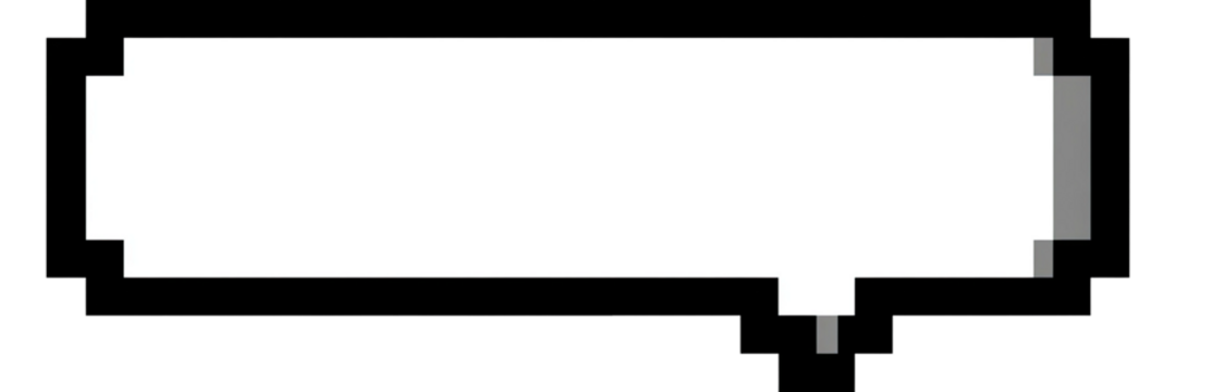A white speech bubble with a pixelated style on a black background