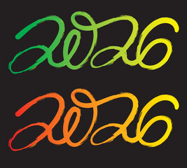 Double Set of Handwritten Brush Stroke 2026 Year Lettering Green Yellow and Red Orange Gradients Modern Calligraphy Creative Numerals Dark Background Seasonal Graphics