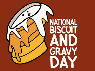 Celebrating National Biscuit and Gravy Day with a Cartoon Biscuit Stack and Gravy Drizzle