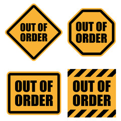 Out of order signs in various shapes and styles for cautionary communication purposes