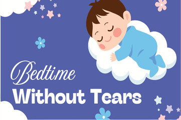 a baby sleeping on a cloud with the words, bedtime without tears