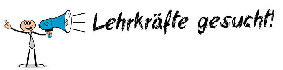 Lehrkräfte gesucht!