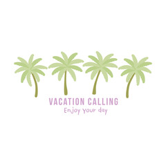 Obraz premium Minimal tropical typography artwork featuring the phrase “Vacation Calling – Enjoy Your Day” with simple green palm trees and pink text. Perfect for summer prints, posters, and travel-themed apparel.