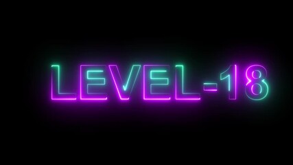 Level 18 neon bright text font colorful 4K video animation. Neon level up sign and upper Level . Next Level text animation - Powered by Adobe