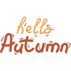 Hello Autumn Text Phrase With Warm Orange And Brown Colors And Wavy Hand Drawn Font On Transparent Background