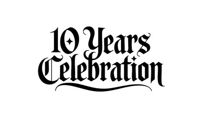 10 Years Celebration Calligraphy Vector Typography Design – Elegant Black Script on White Background