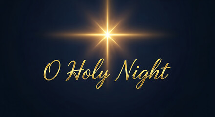 O Holy Night with glowing star against dark background creating festive atmosphere for celebrations and holiday greetings. O Holy Night inspires joy and warmth,