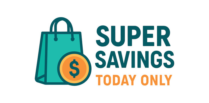 Super savings today only banner with shopping bag and dollar coin. Urgent sale, promotion label. Flat vector illustration.