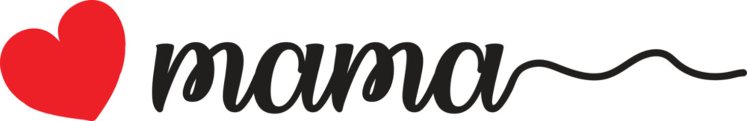 Red Heart Symbol Next to the Word Mama in Black Script Font mother love