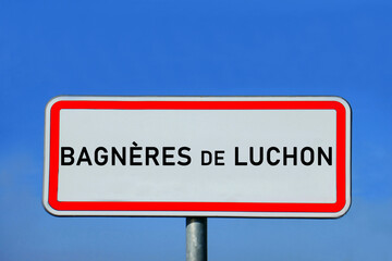 Obraz premium Ortsschild Bagnères de Luchon