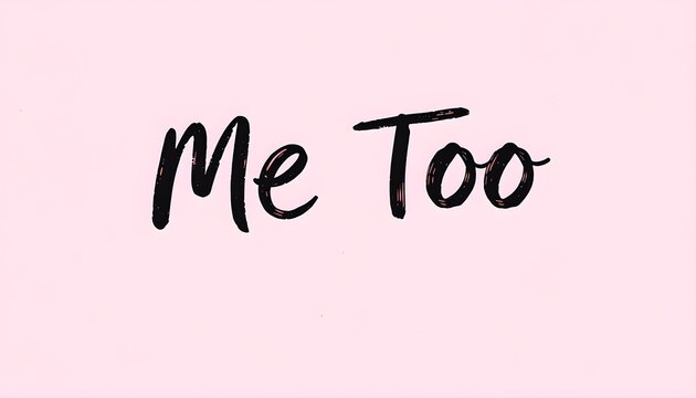 The words "Me Too" written in elegant black script against a soft pink background.