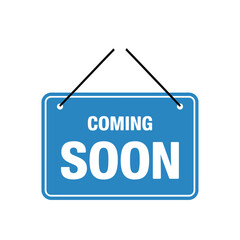 Blue hanging sign announcing coming soon