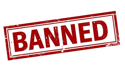 Red rectangular stamp with bold capital text “BANNED,” symbolizing prohibition or restriction.