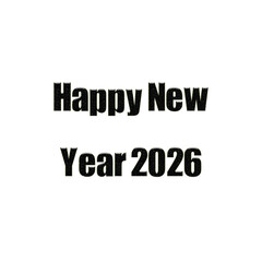 Happy New Year 2026 Typography Text Design | Minimal Greeting Lettering Art | Festive Celebration Graphic