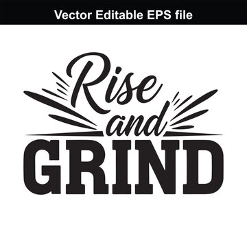 Naklejki Rise and grind, motivational quote, typography, inspirational text
