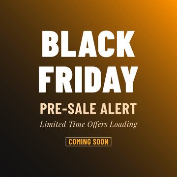 Exclusive Black Friday Pre Sale Savings Alert