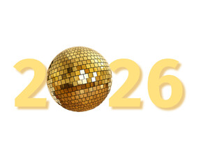 Shimmering Golden 2026 New Year Celebration with Disco Ball, Perfect for Holiday Greetings and Festive Events, Embrace the Sparkle and Fun of the Upcoming Year
