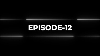 Dynamic neon LED effect highlighting “EPISODE.12” text reveal with a glowing flickering border. Perfect for stylish digital intros, night visuals, and modern template designs.