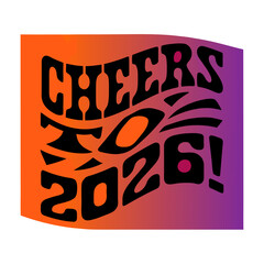 Black retro text cheers to 2026 on orange purple gradient