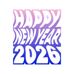 Happy New Year 2026 brush stroke text gradient lettering