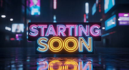Neon Sign "STARTING SOON" on Wet City Street with Cyberpunk Night Background