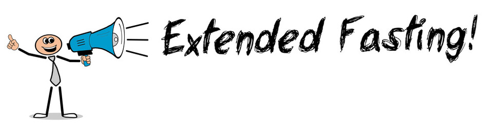 Extended Fasting!
