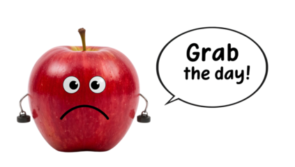 Sad apple character with cartoon eyes and frown giving motivational speech bubble saying grab the day on the transparent background