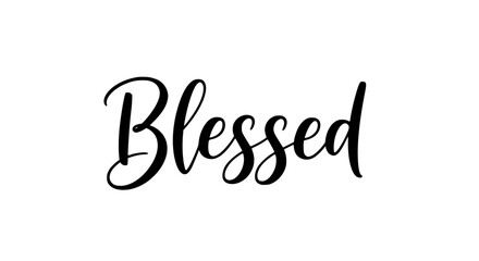 Elegant black brush calligraphy text Blessed with smooth flowing strokes, minimal modern lettering art on pure white background, inspirational aesthetic typography design for prints stickers