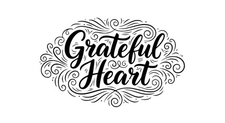 Elegant hand-lettered quote “Grateful Heart” with detailed flourishes and vintage ornamental swirls. Inspirational black calligraphy on white background, premium vector style, uplifting typography art