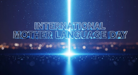 International mother language day celebration with glowing text and abstract background