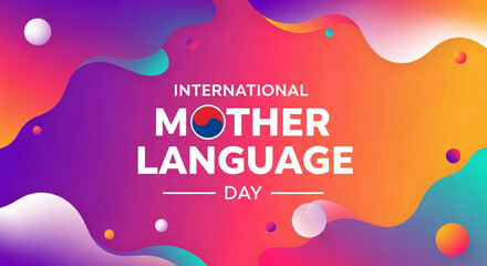 International mother language day celebrated with vibrant abstract background and colorful fluid shapes symbolizing diversity and unity