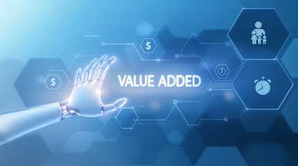 Futuristic Robot Hand Reaching 'VALUE ADDED' - High-Tech Digital Art