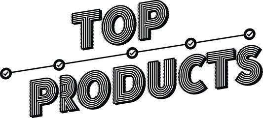 Top products, quality design, best choice, recommended items, product ranking, trusted selection, consumer favorite, endorsement, marketing graphic, retail promotion, advertising banner