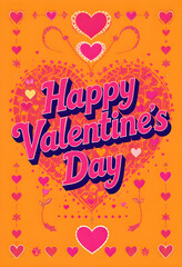 Bright Valentine’s Day greeting card with bold pink lettering, decorative heart patterns, and playful romantic elements on a vibrant orange background. Ideal for love, romance, and holiday celebration