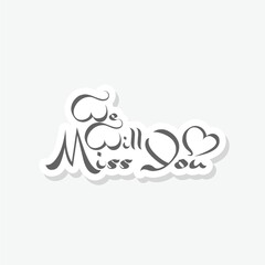 We will miss you letter sticker isolated on gray background