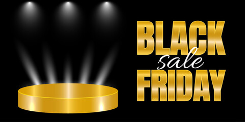 Black Friday luxury promo banner black and gold, gold podium banner with spotlights