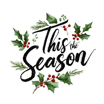 Hand-drawn "Tis the Season" in calligraphy with holly flourishes Isolated on transparent Background.