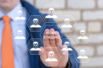 Home Staging Real Estate Concept. Home Stage Service. Business person using virtual touch screen presses the inscription HOME STAGING.