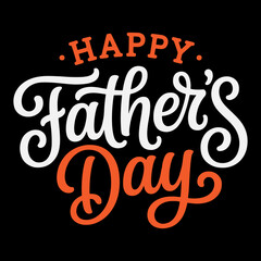 Happy father's day handwritten calligraphy text on black background
