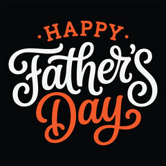 Happy father's day handwritten calligraphy text on black background