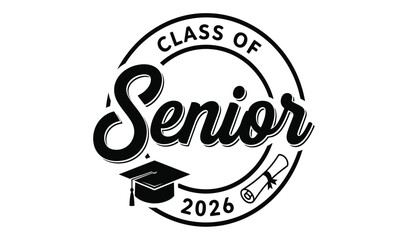 Class of 2026 senior graduation cap and diploma emblem with bold script text celebrating academic achievement and milestone