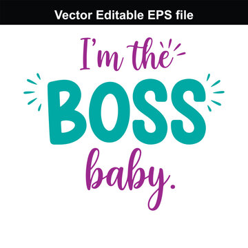 Naklejki Im the boss baby text, funny quote, baby saying