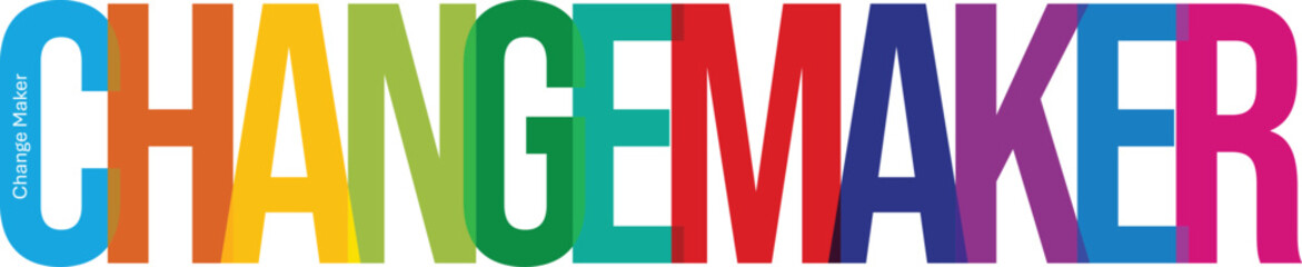 Dynamic typography spells out CHANGEMAKER with bright overlapping colors symbolizing progress and social innovation