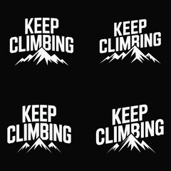 Keep Climbing text with mountain range graphic in white on black Keywords: keep climbing