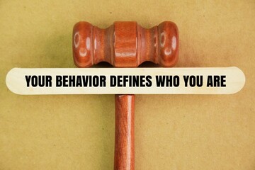Inspirational and motivational words or quotes for good behavior: Your behavior defines who you are.