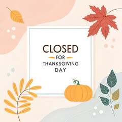 Office Closed For Thanksgiving, Thanksgiving Holiday Closure Notice, Office Out of Office Thanksgiving Graphic, Professional Thanksgiving Closing Sign, Company Holiday Hours Thanksgiving
