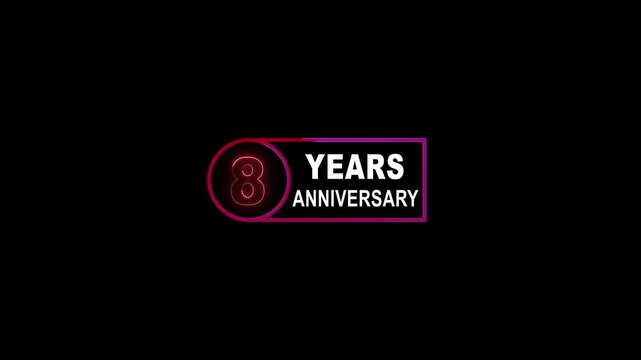 08 years anniversary neon motion graphic. motion animation animation black background. 08 years anniversary celebration motion graphics.