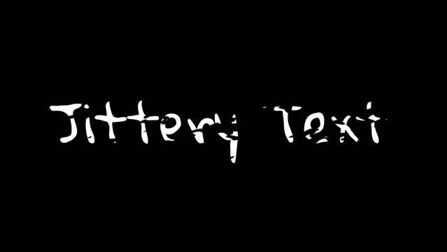Custom Jittery Text with Animated Texture