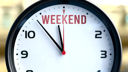 Weekend that is going to happen soon. Incoming weekend, approaching in the near future. Weekend almost here, in a short time - a clock symbolizes a reminder that weekend is near. ,3d illustration