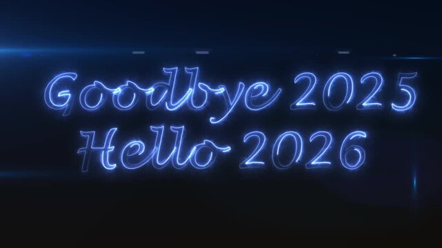 Glowing blue neon text saying goodbye 2025 and hello 2026 on a dark background with elegant luminous lettering and futuristic holiday light style for New Year celebration theme